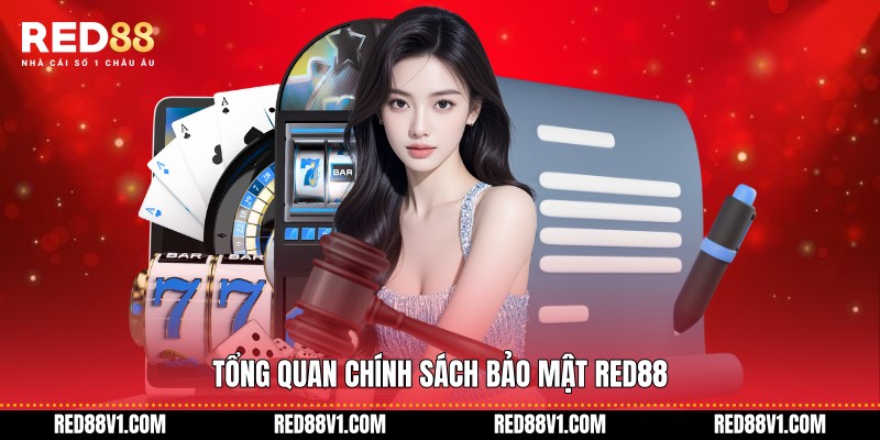 Tổng quan chính sách bảo mật RED88